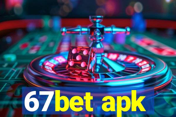 67bet apk